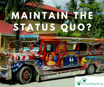 Latin for the way things are now or the current situation. Status quo is still used in the English language today.