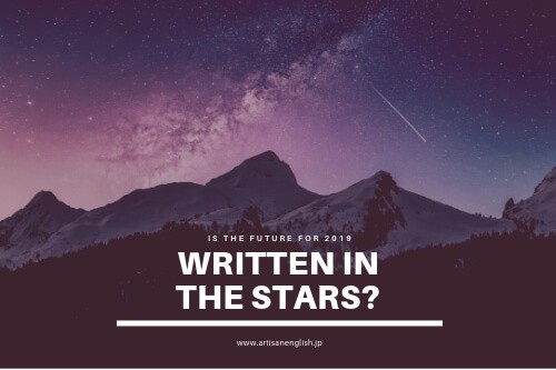 Written In The Stars の意味 使い方 Artisanenglish Jp ネイティブの英語