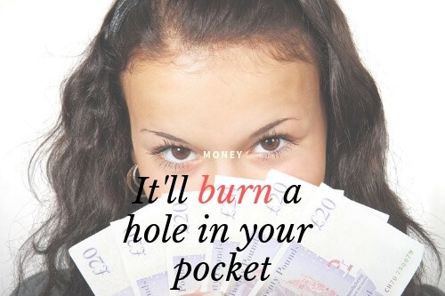 Burn A Hole In Your Pocket の意味 使い方 Artisanenglish Jp 英会話