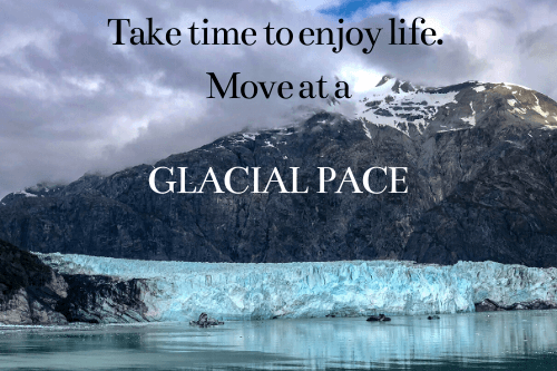 Glacial pace