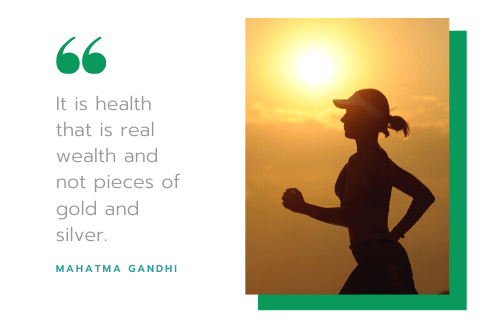 It is health that is real wealth and not pieces of gold and silver - Mahatma Gandhi