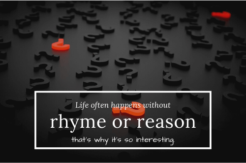 Rhyme or reason