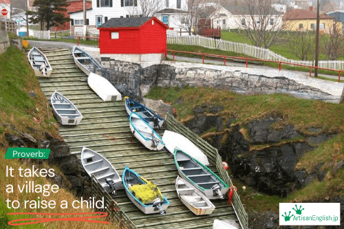 It takes a village to raise a child