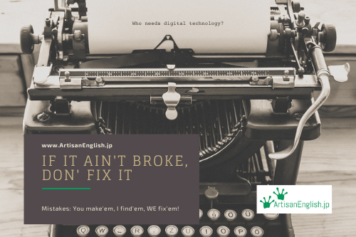 If it ain’t broke, don’t fix it