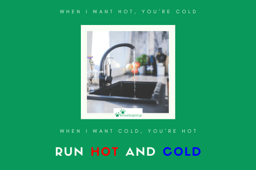 Run hot and cold