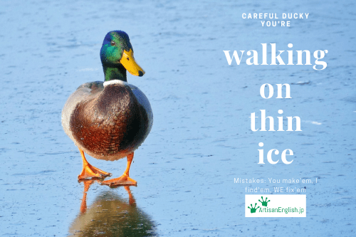 Walking on thin ice