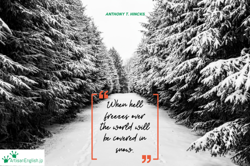 When hell freezes over