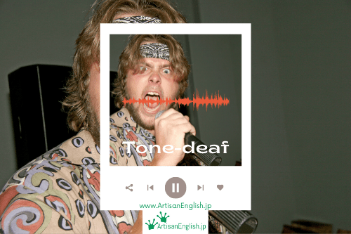 Tone-deaf