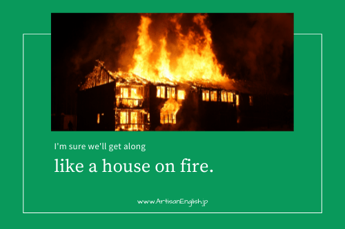 Like a house on fire