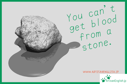 Can’t get blood from a stone