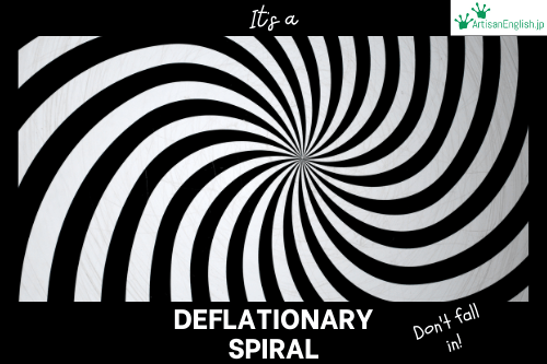Deflationary spiral