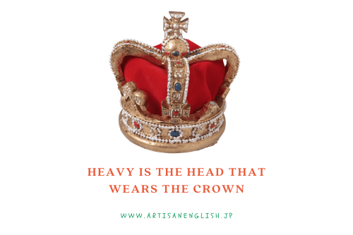 Heavy is the head that wears the crown