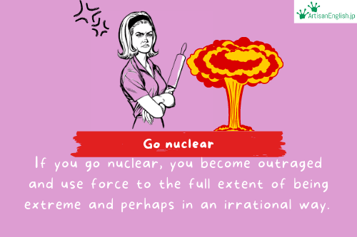 Go nuclear