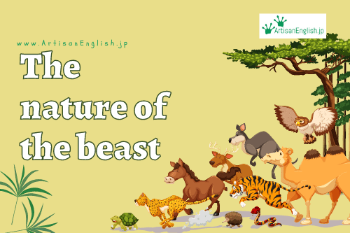 The nature of the beast