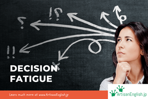 Decision fatigue