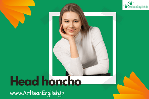 Head honcho