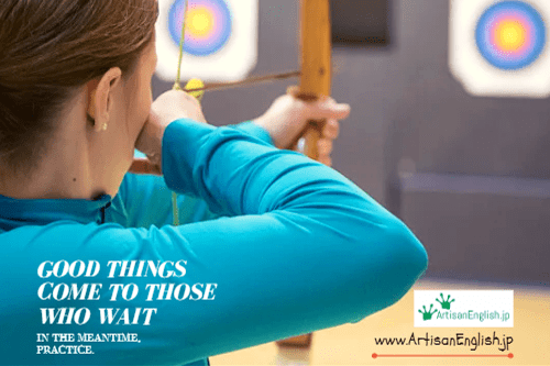 Good things come to those who wait