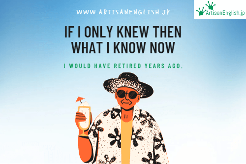 If I only knew then what I know now