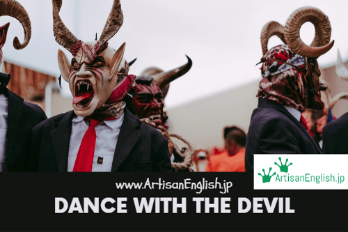 Thursday, 2023-6-8, Phrase: Dance with the devil