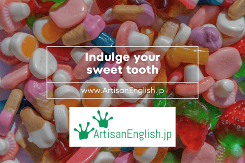 Thursday, 2024-4-18, Word of the Day: Sweet tooth