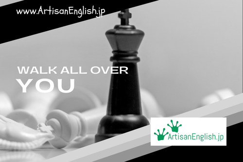 Thursday, 2025-2-27, Idiom: Walk all over you