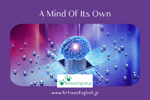 Thursday, 2025-6-5, Idiom: Mind of its own