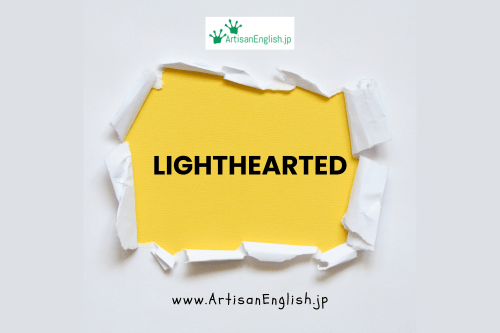 Lighthearted