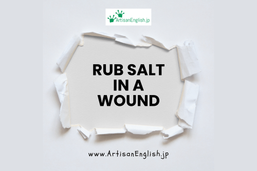 Saturday, 2026-1-24, Phrase: Rub salt in a wound