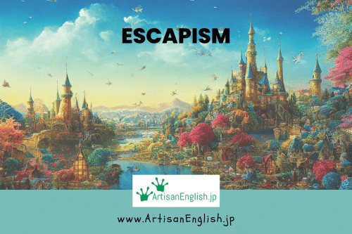 Escapism